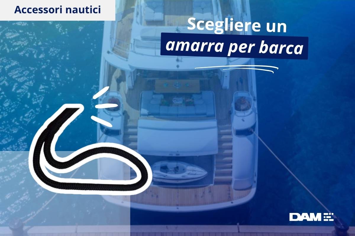 Scegliere le cime di ormeggio per barca: diametro, lunghezza, materiale e kit di ormeggio